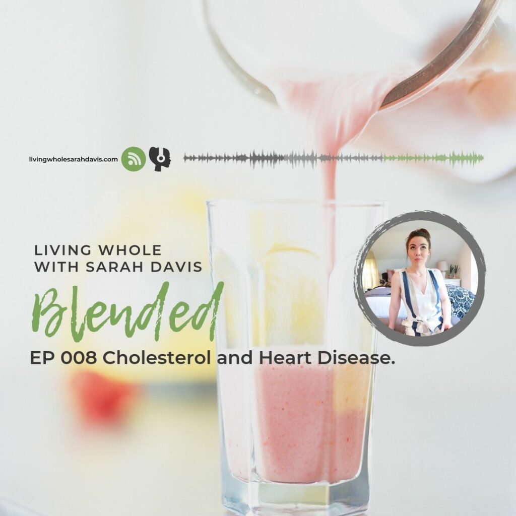 Blended EP 008 Cholesterol and Heart Disease.